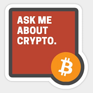 Ask Me About Crypto Sticker